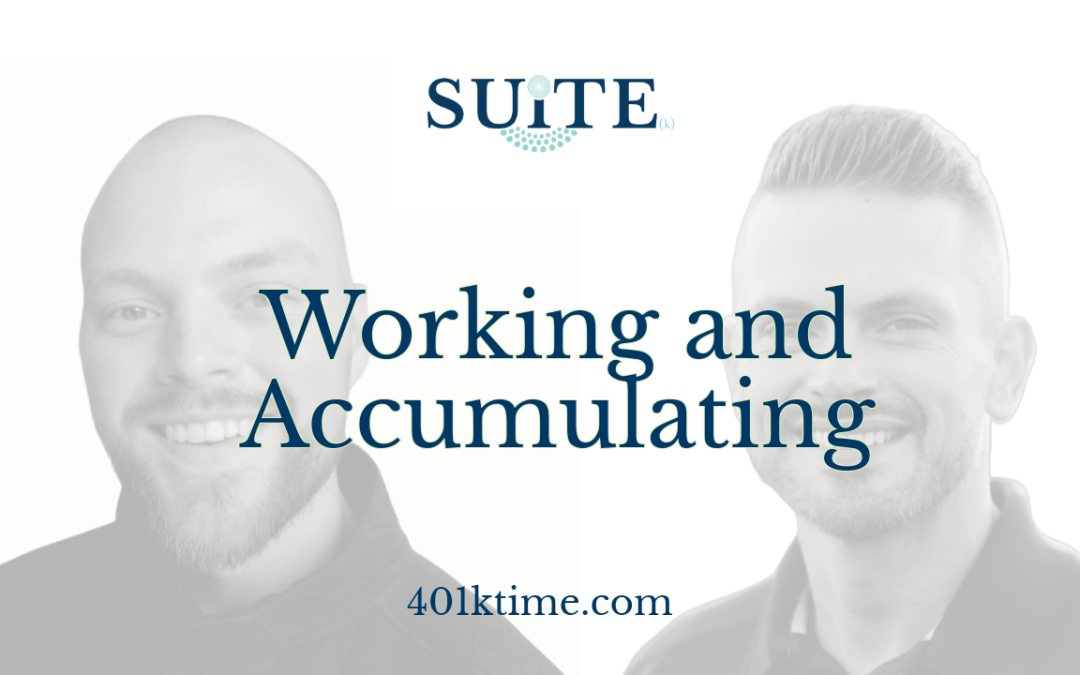 Working and Accumulating